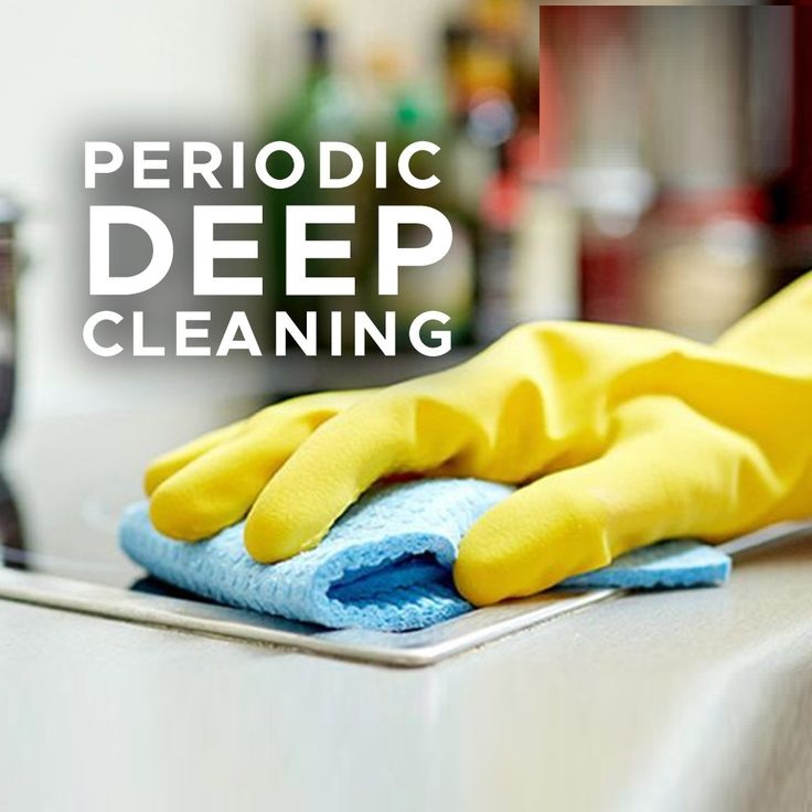 Periodic Deep Cleaning